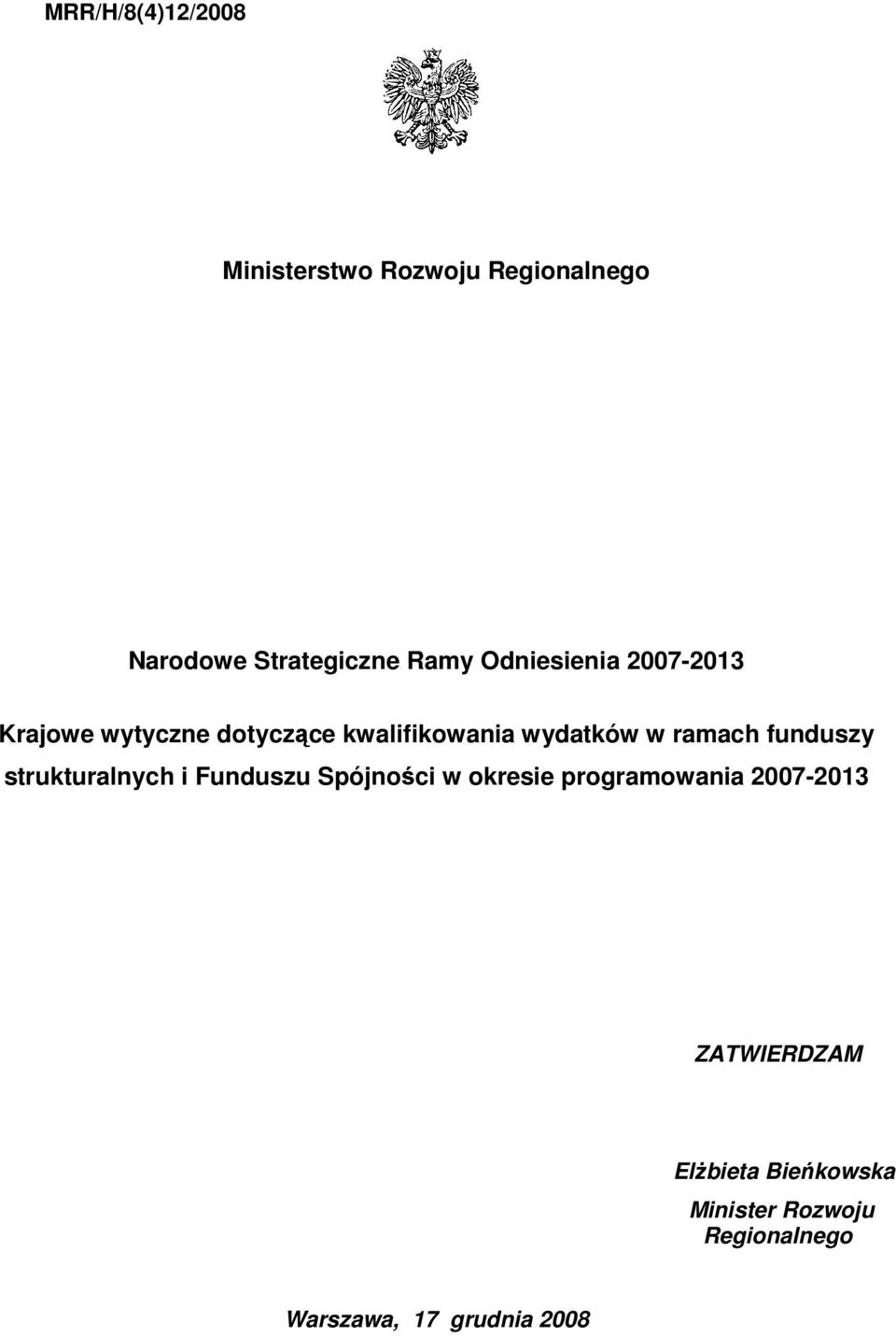 funduszy strukturalnych i Funduszu Spójności w okresie programowania 2007-2013