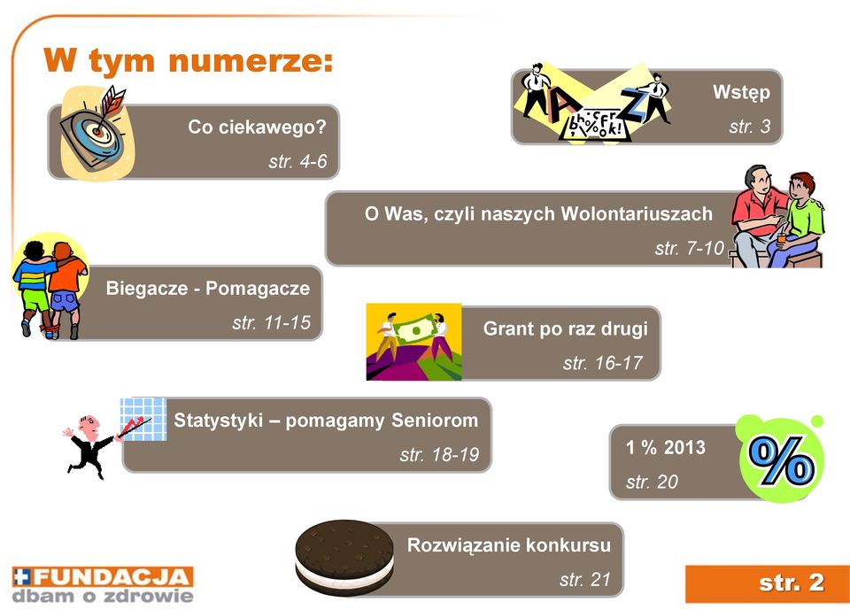 7-10 Biegacze - Pomagacze str. 11-15 Grant po raz drugi str.