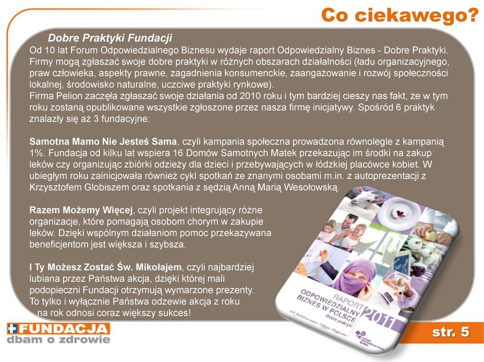 lokalnej, środowisko naturalne, uczciwe praktyki rynkowe).