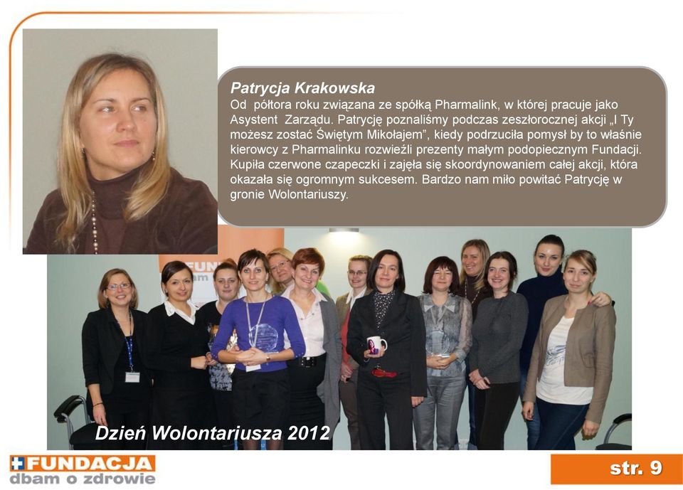 kierowcy z Pharmalinku rozwieźli prezenty małym podopiecznym Fundacji.