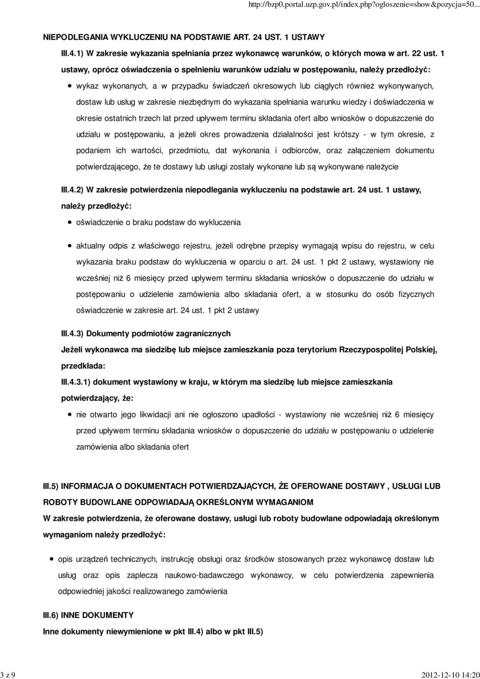 w zakresie niezbędnym do wykazania spełniania warunku wiedzy i doświadczenia w okresie ostatnich trzech lat przed upływem terminu składania ofert albo wniosków o dopuszczenie do udziału w