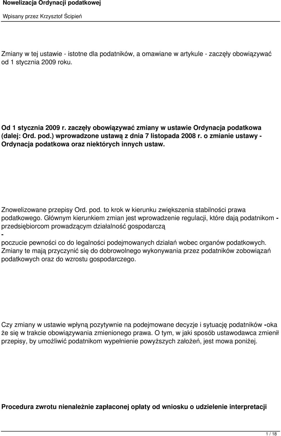 Znowelizowane przepisy Ord. pod. to krok w kierunku zwiększenia stabilności prawa podatkowego.