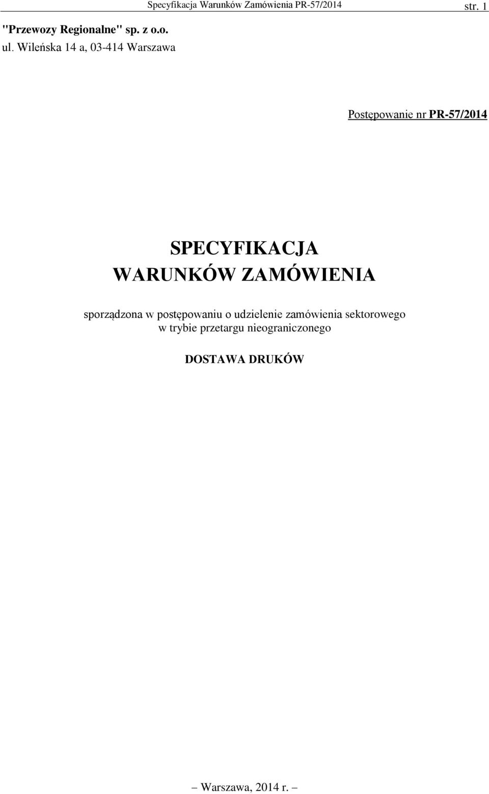 str. 1 Postępowanie nr PR-57/2014 SPECYFIKACJA WARUNKÓW ZAMÓWIENIA