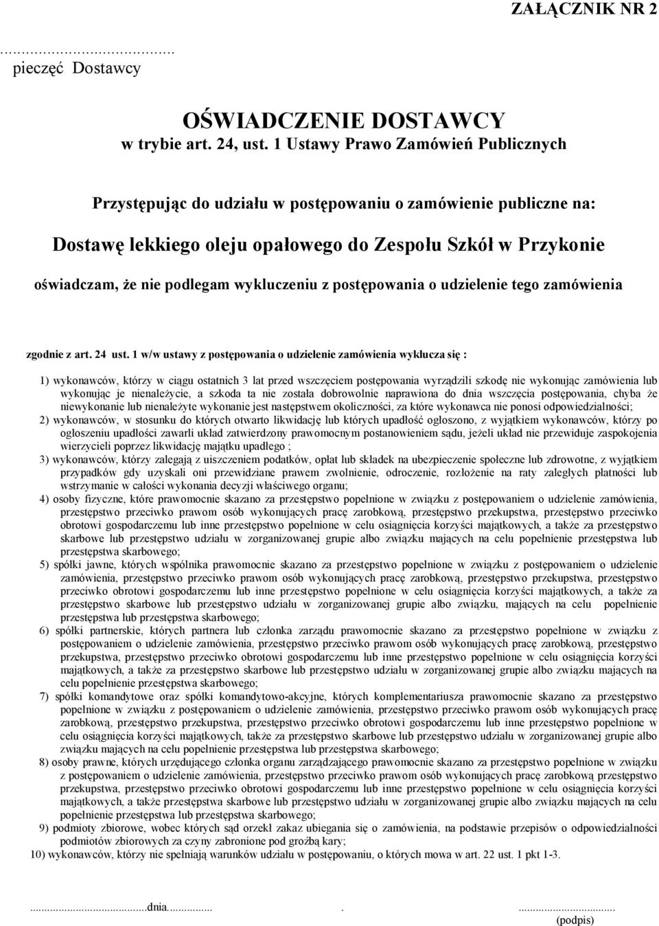 wykluczeniu z postępowania o udzielenie tego zamówienia zgodnie z art. 24 ust.