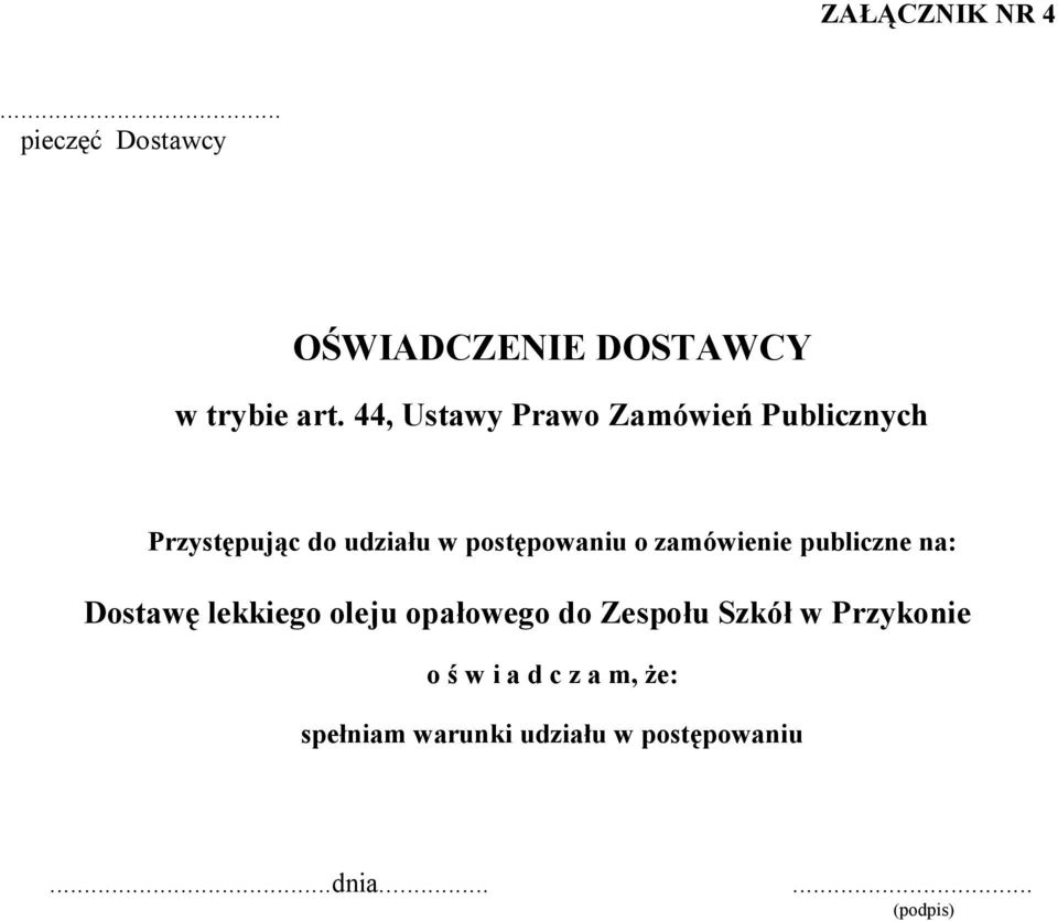 zamówienie publiczne na: Dostawę lekkiego oleju opałowego do Zespołu Szkół w