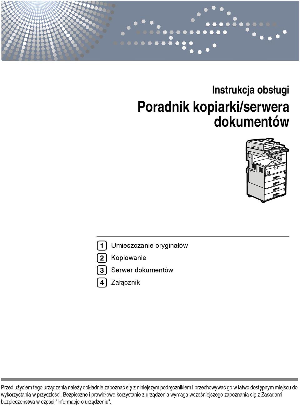 i przechowywaæ go w âatwo dostêpnym miejscu do wykorzystania w przyszâoãci.