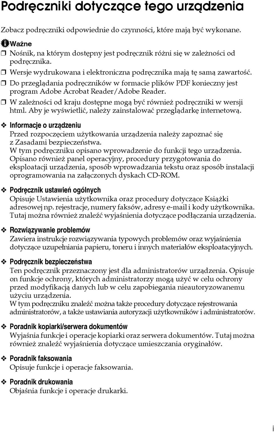 W zaleånoãci od kraju dostêpne mogà byæ równieå podrêczniki w wersji html. Aby je wyãwietliæ, naleåy zainstalowaæ przeglàdarkê internetowà.