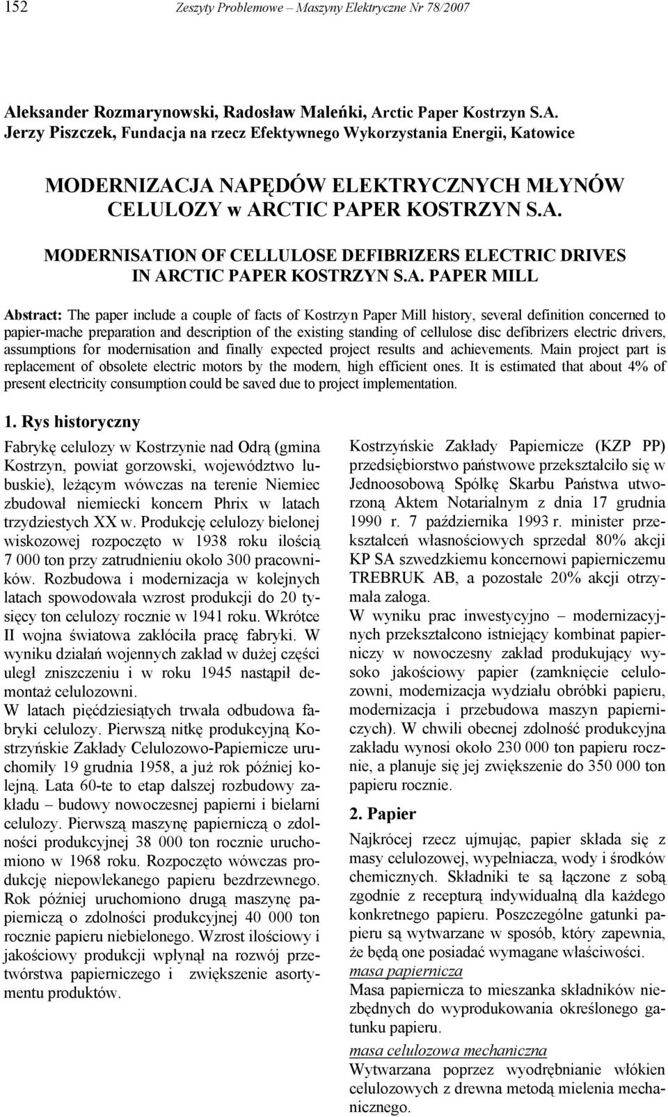 concerned to papier-mache preparation and description of the existing standing of cellulose disc defibrizers electric drivers, assumptions for modernisation and finally expected project results and