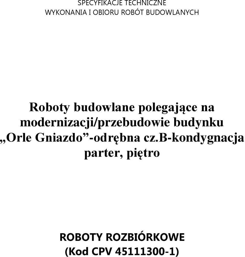 modernizacji/przebudowie budynku Orle Gniazdo -odrębna