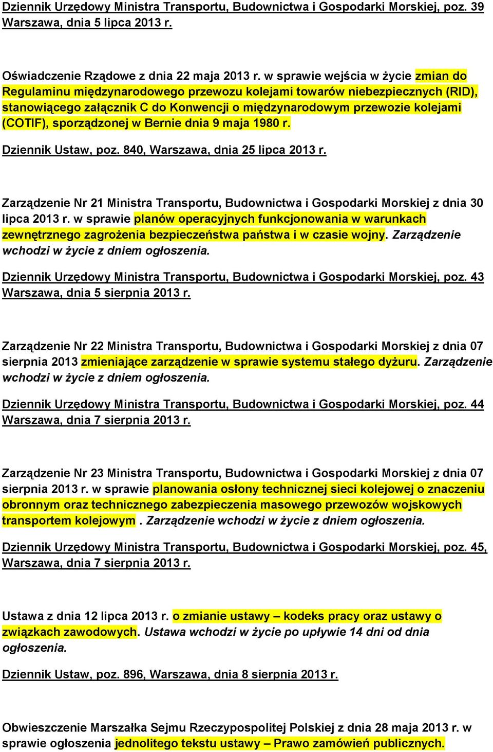 sporządzonej w Bernie dnia 9 maja 1980 r. Dziennik Ustaw, poz. 840, Warszawa, dnia 25 lipca 2013 r. Zarządzenie Nr 21 Ministra Transportu, Budownictwa i Gospodarki Morskiej z dnia 30 lipca 2013 r.