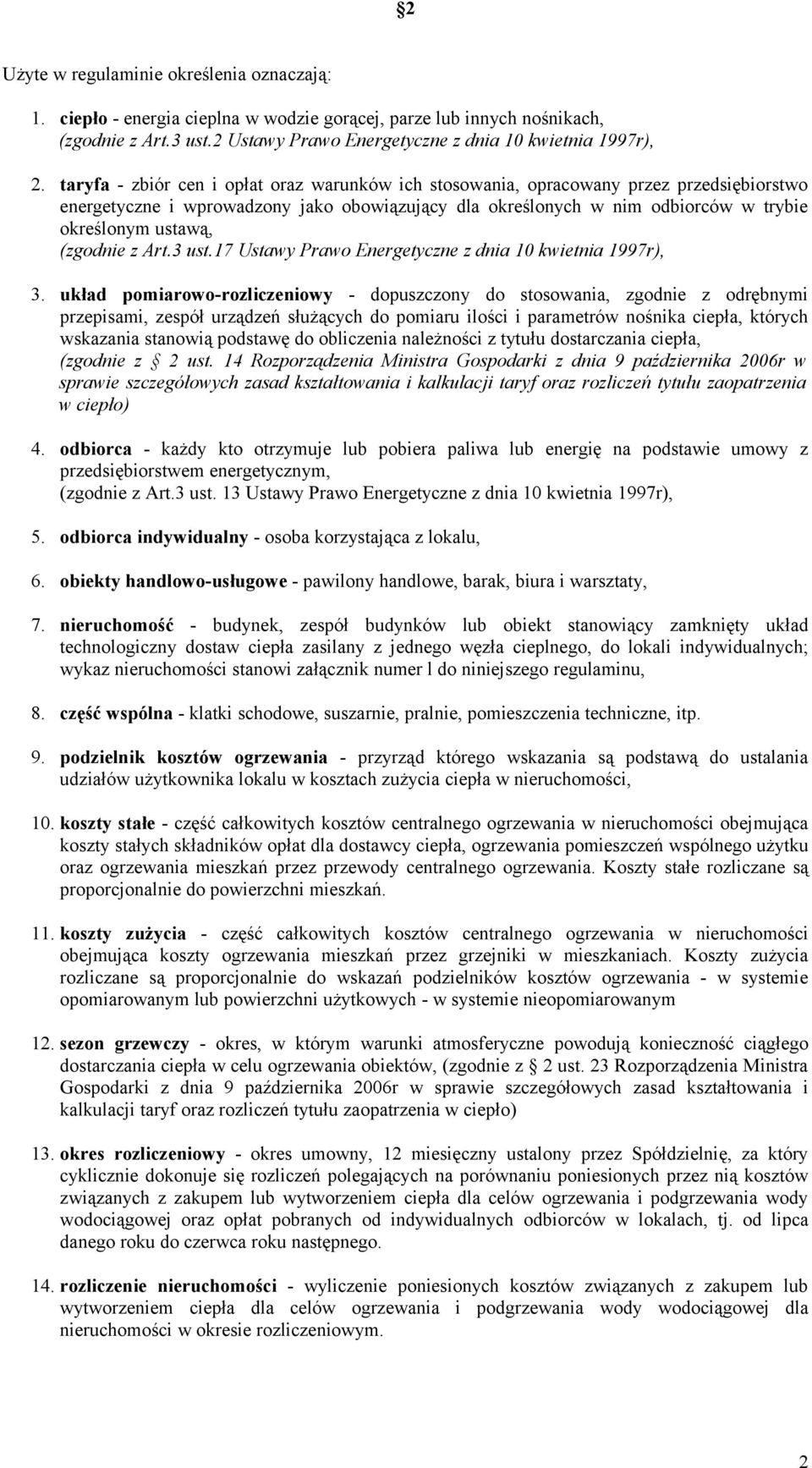 (zgodnie z Art.3 ust.17 Ustawy Prawo Energetyczne z dnia 10 kwietnia 1997r), 3.