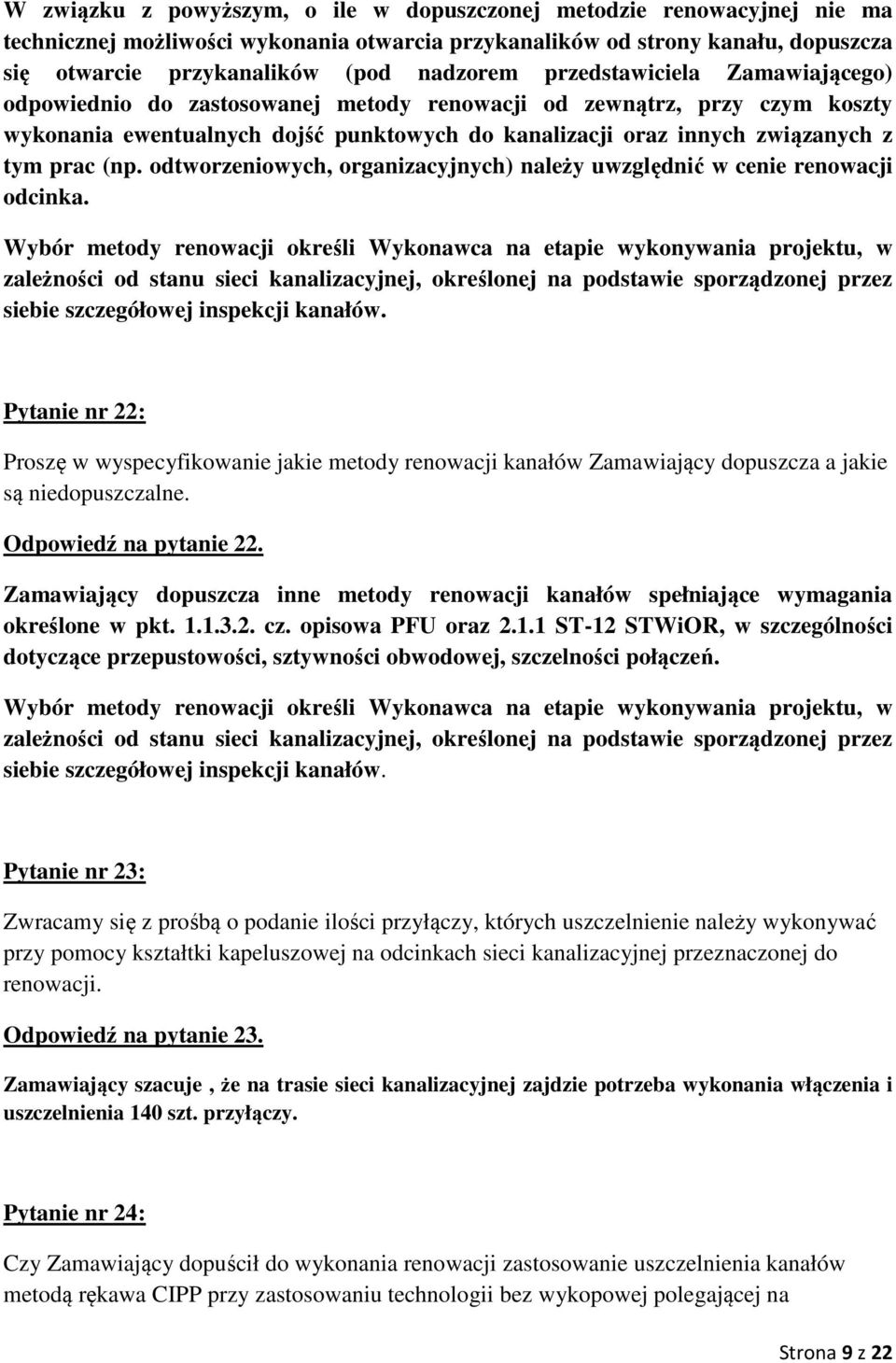 odtworzeniowych, organizacyjnych) należy uwzględnić w cenie renowacji odcinka.