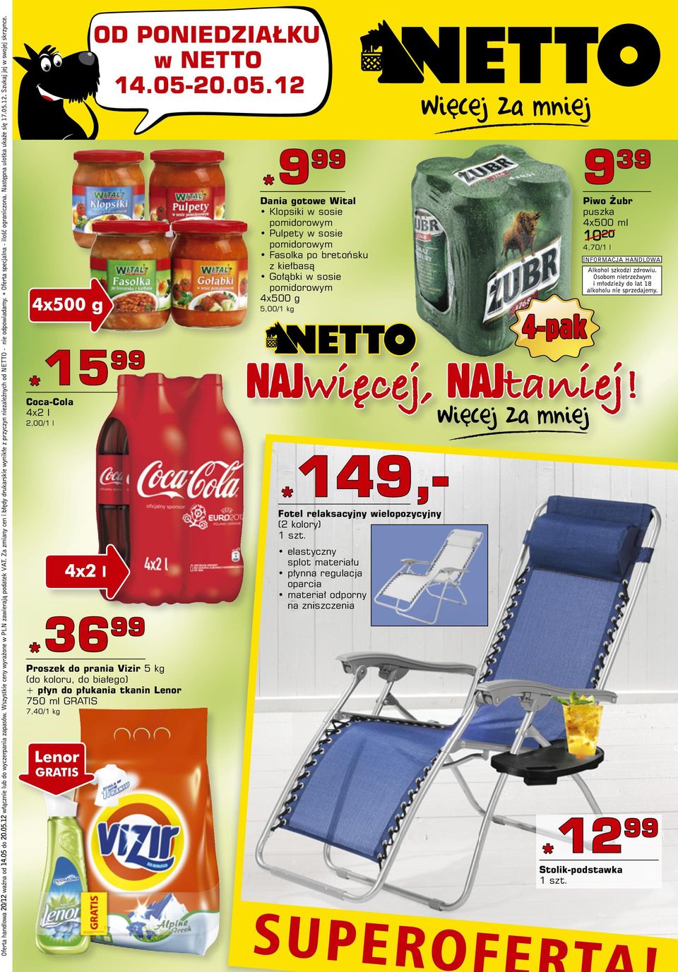 Fotel relaksacyjny wielopozycyjny 36 99 *36 Proszek do prania Vizir 5 kg (do koloru, do białego) + płyn do płukania tkanin