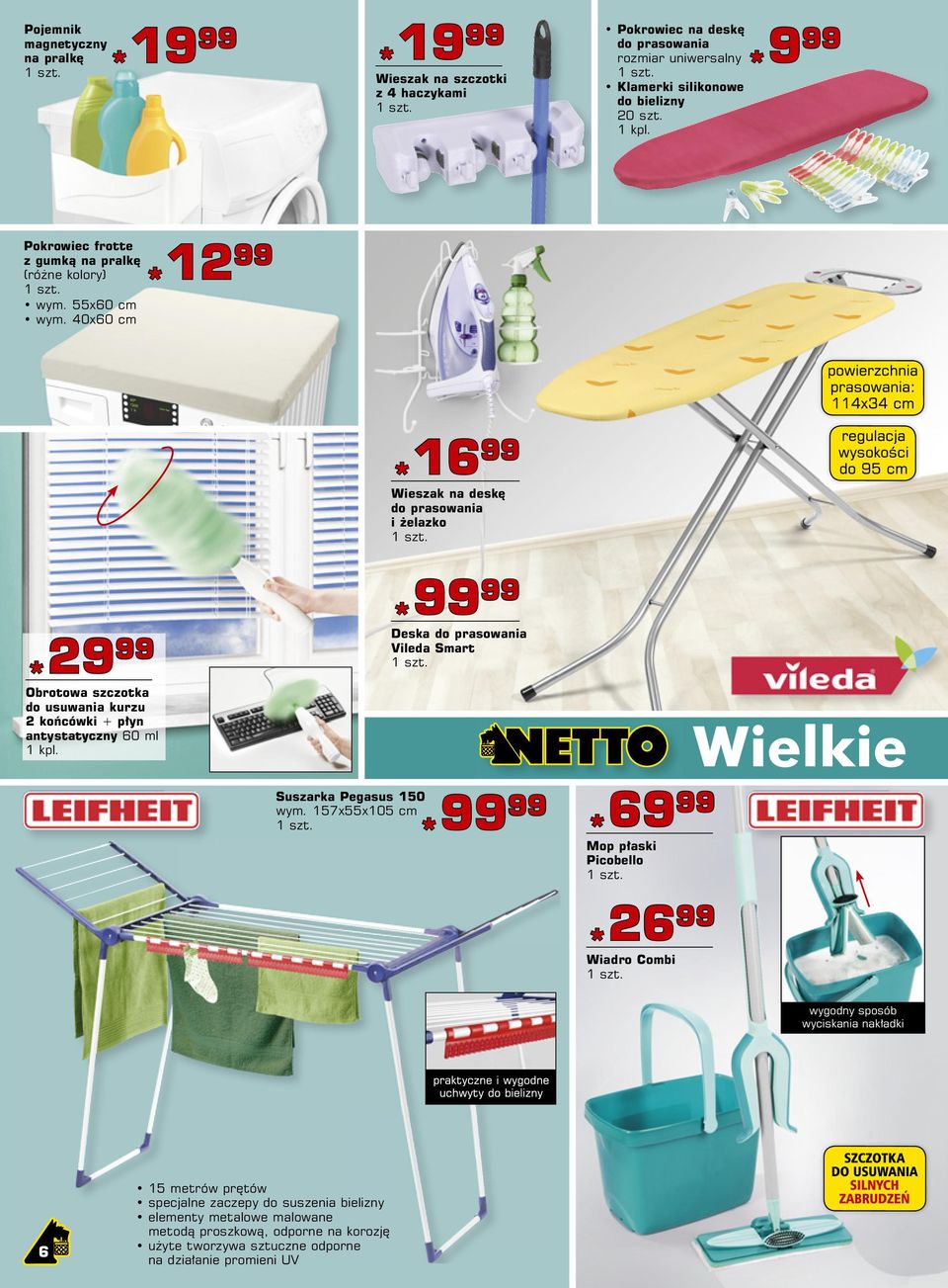 16 99 Wieszak na deskę do prasowania i żelazko 99 99 *99 Deska do prasowania Vileda Smart 99 99 Suszarka Pegasus 150 wym.