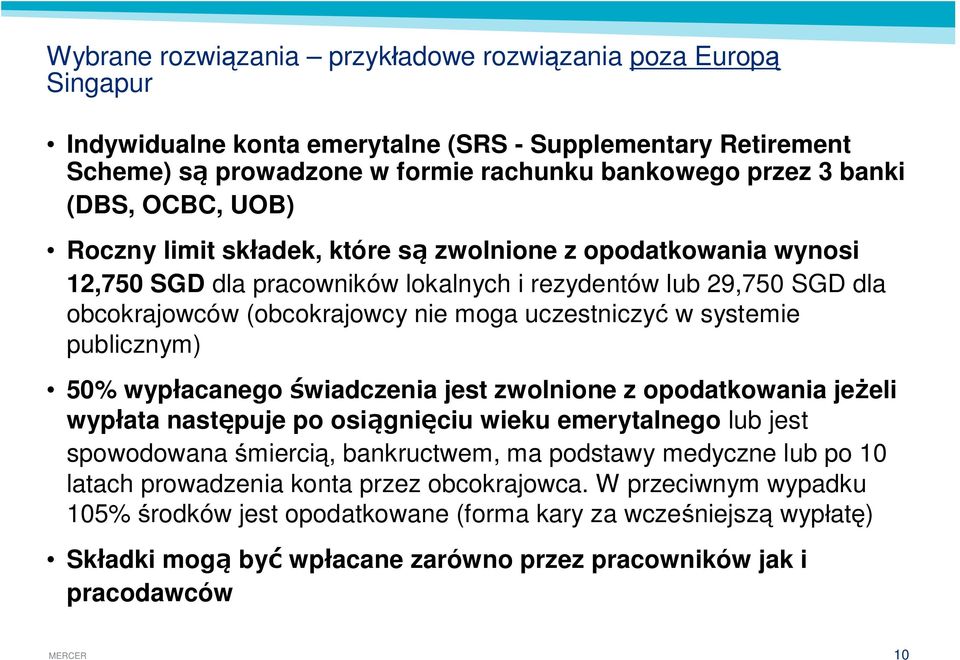systemie publicznym) 50% wyp acanego wiadczenia jest zwolnione z opodatkowania je eli wyp ata nast puje po osi gni ciu wieku emerytalnego lub jest spowodowana mierci, bankructwem, ma podstawy