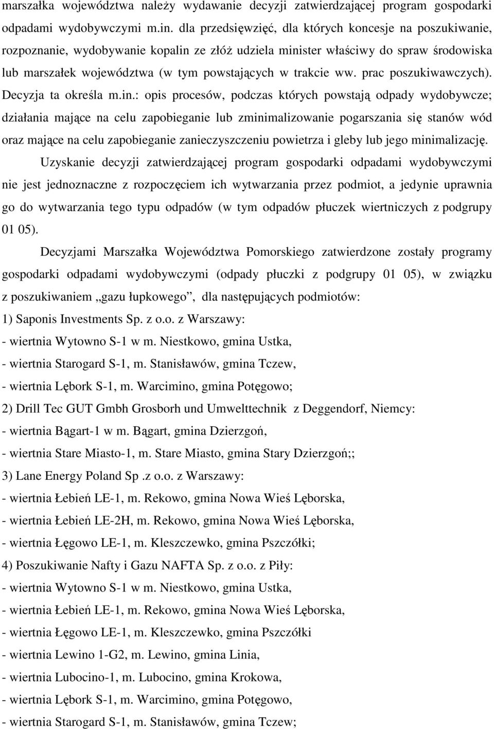 ww. prac poszukiwawczych). Decyzja ta określa m.in.