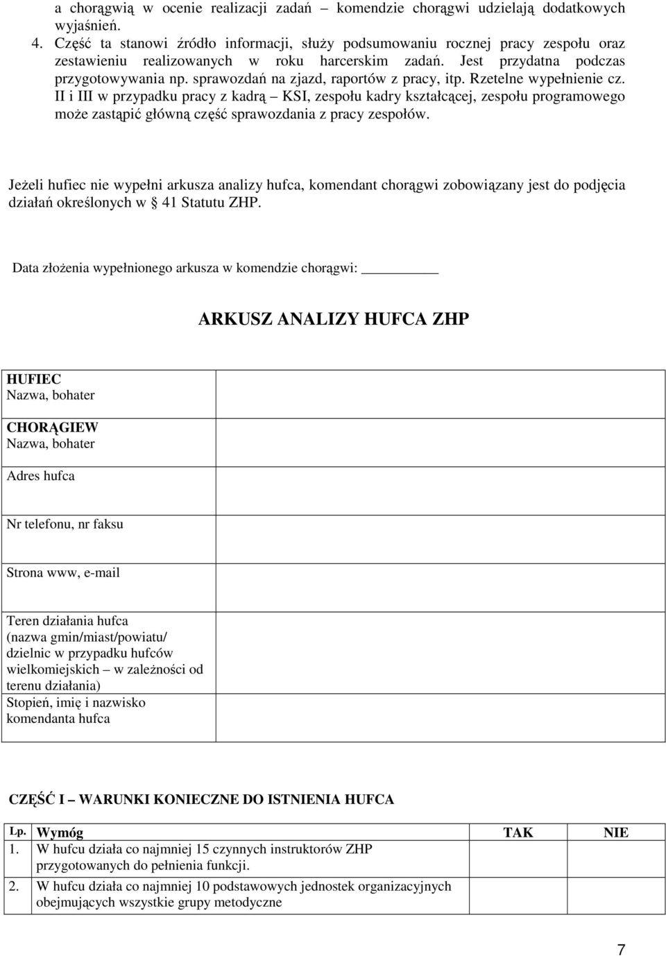 sprawozdań na zjazd, raportów z pracy, itp. Rzetelne wypełnienie cz.