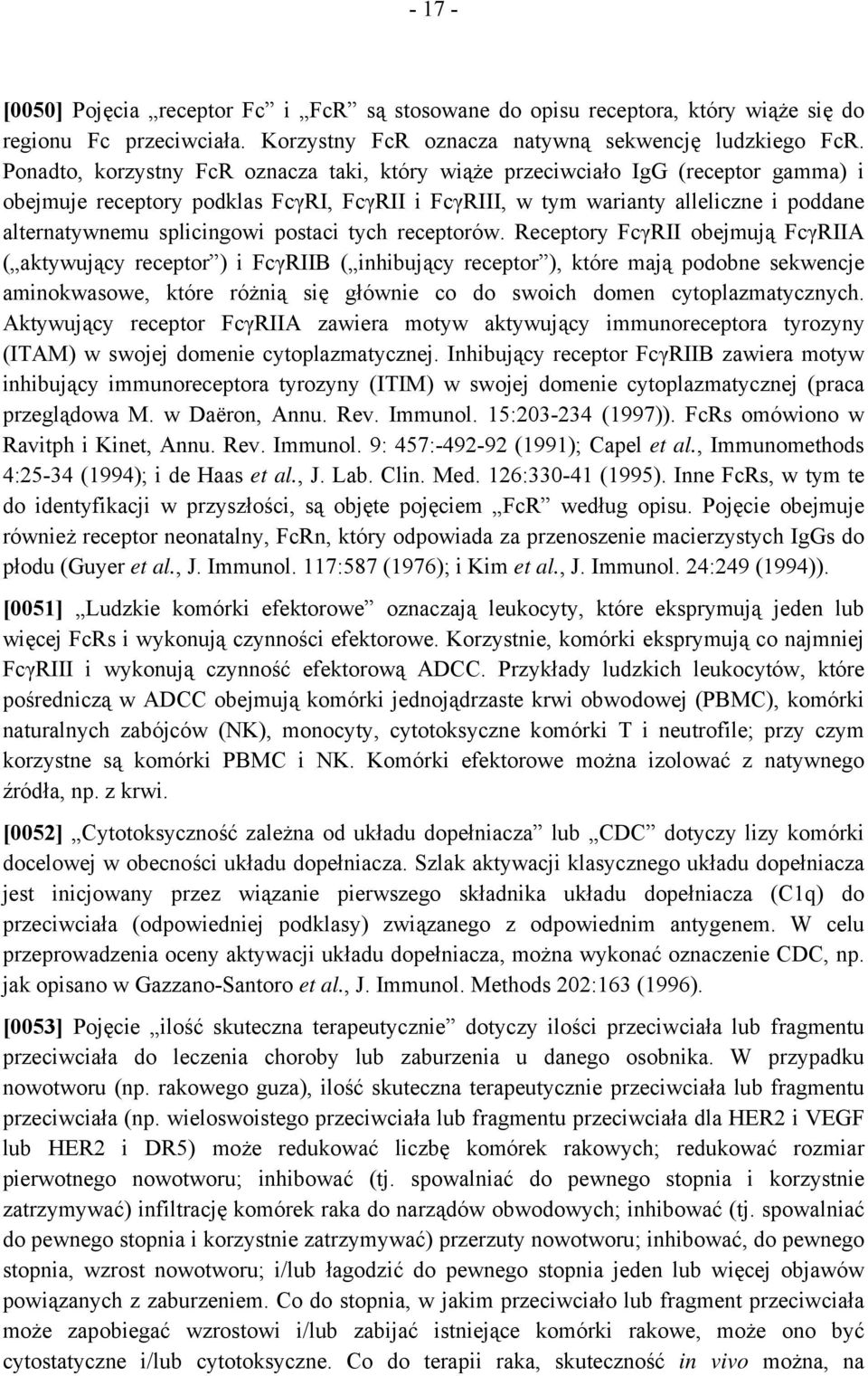 postaci tych receptorów.