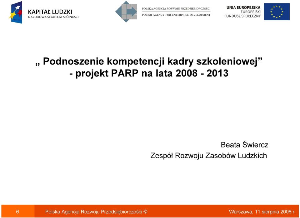 Zespół Rozwoju Zasobów Ludzkich 6 Polska Agencja