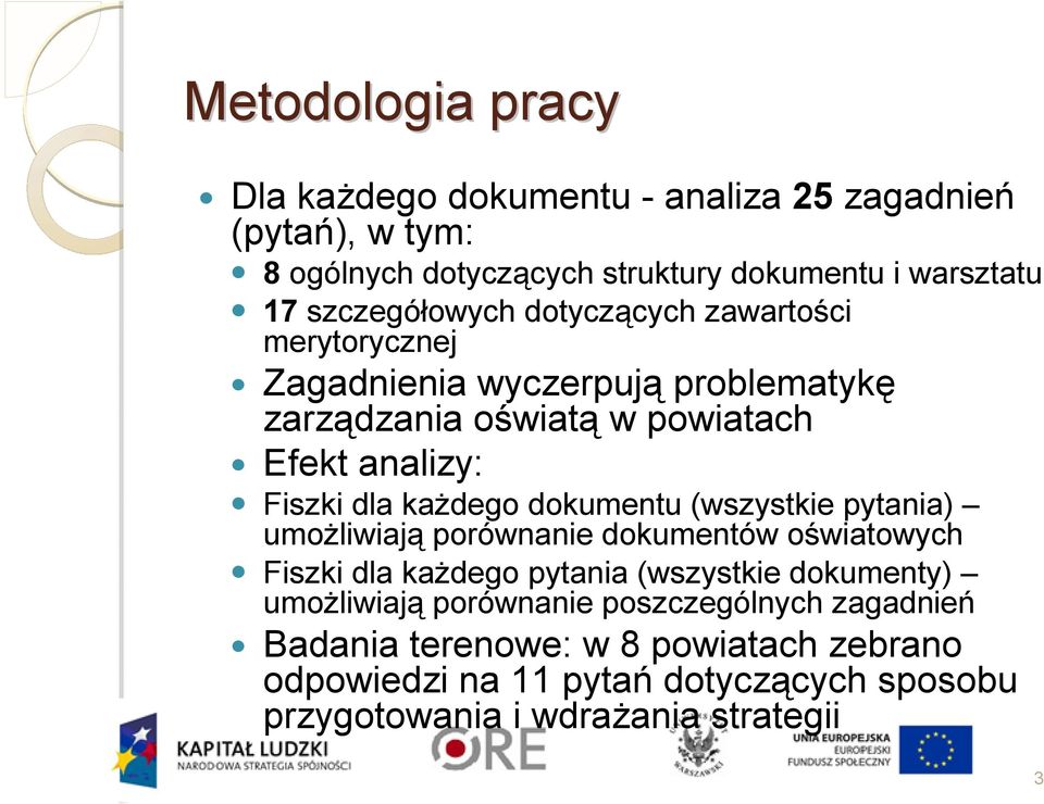 każdego dokumentu (wszystkie pytania) umożliwiają porównanie dokumentów oświatowych Fiszki dla każdego pytania (wszystkie dokumenty) umożliwiają