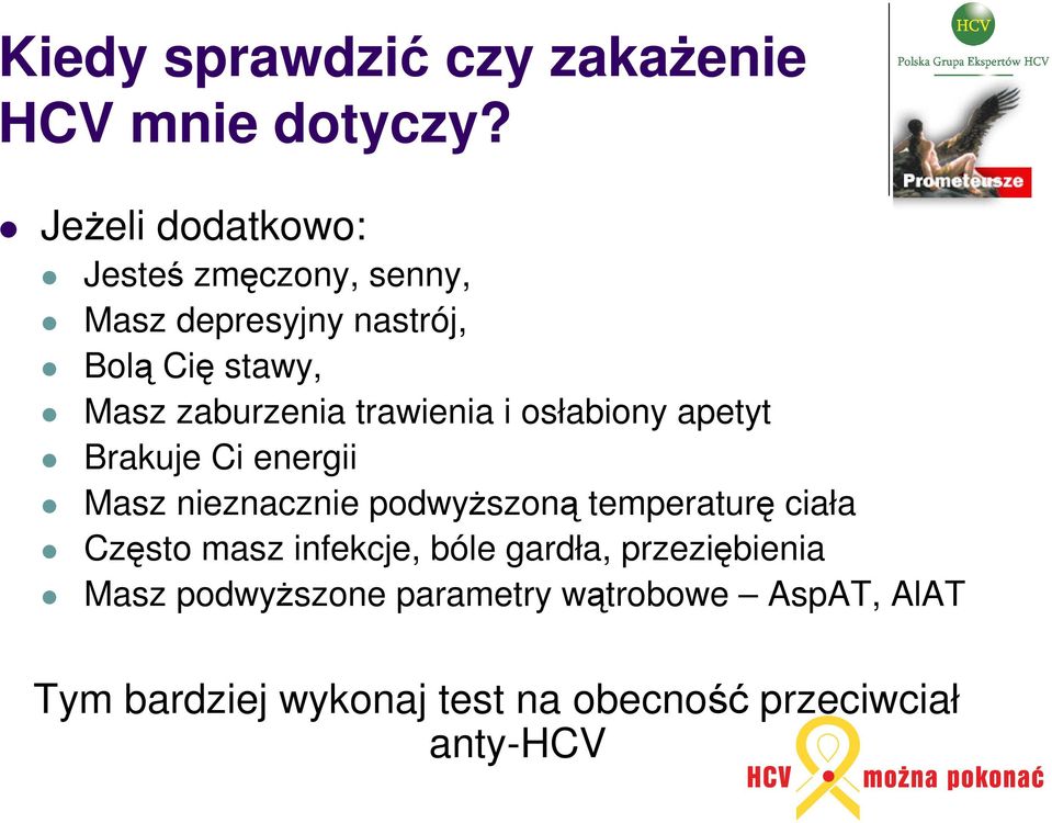 trawienia i osłabiony apetyt Brakuje Ci energii Masz nieznacznie podwyszon temperatur ciała