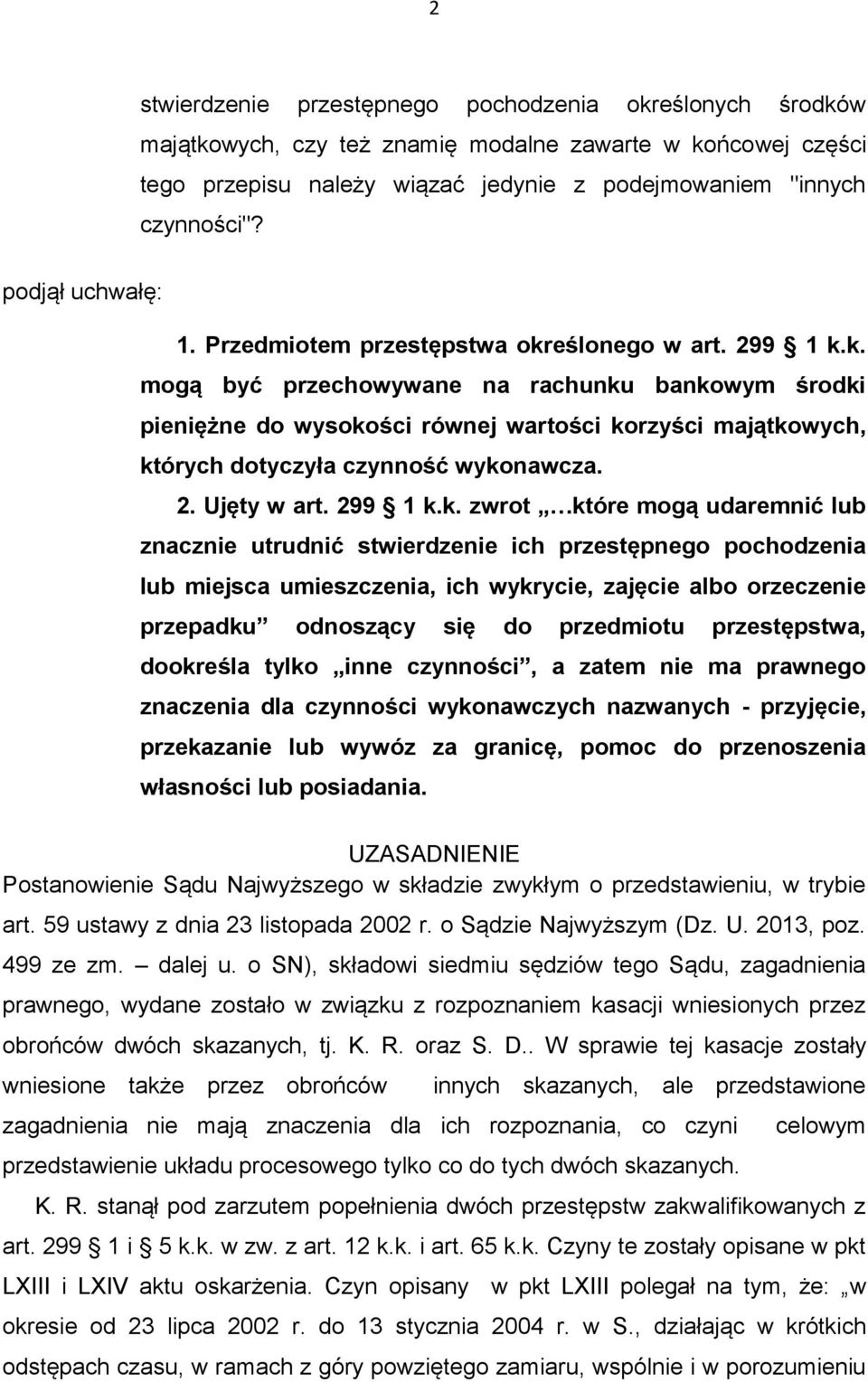 2. Ujęty w art. 299 1 k.