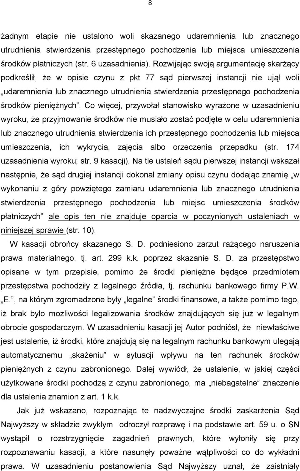 środków pieniężnych.