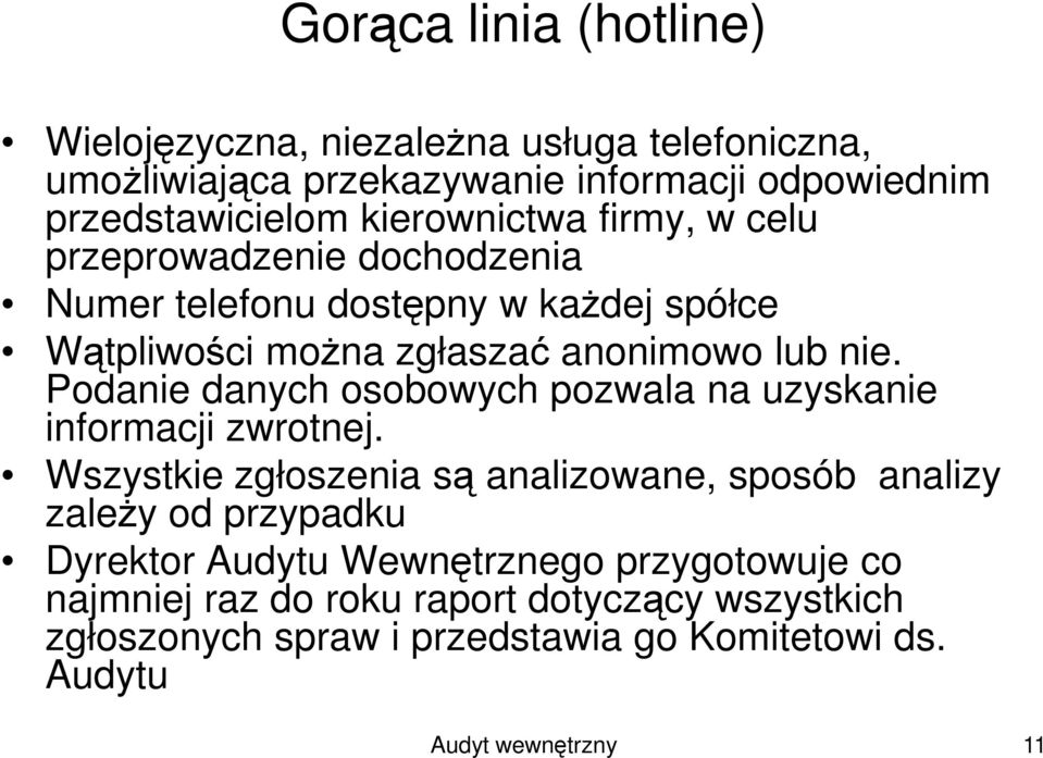 Podanie danych osobowych pozwala na uzyskanie informacji zwrotnej.