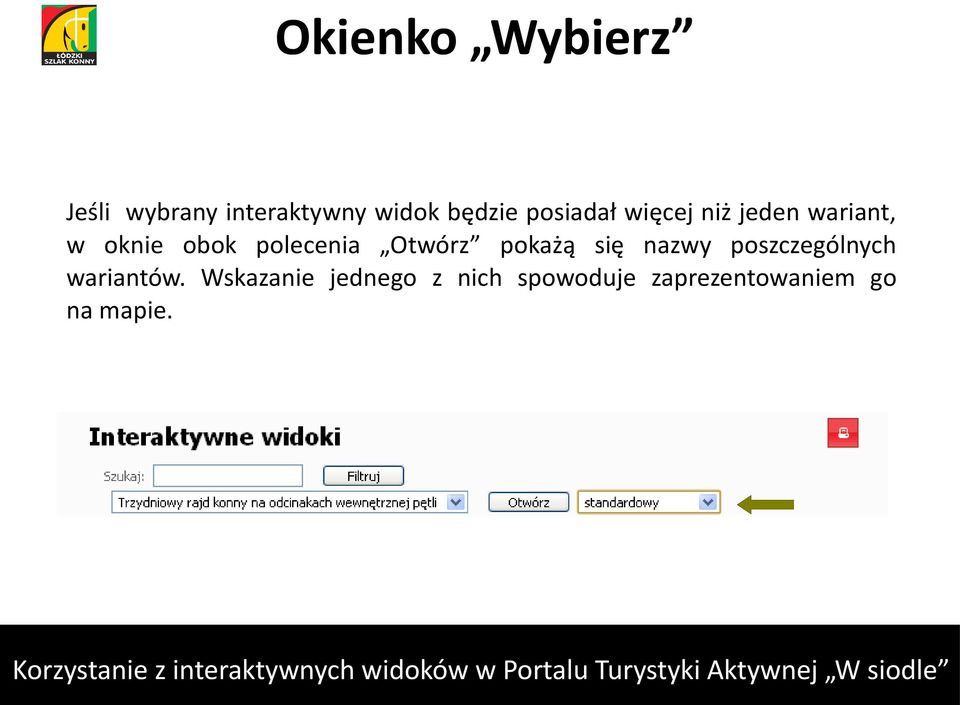 polecenia Otwórz pokażą się nazwy poszczególnych