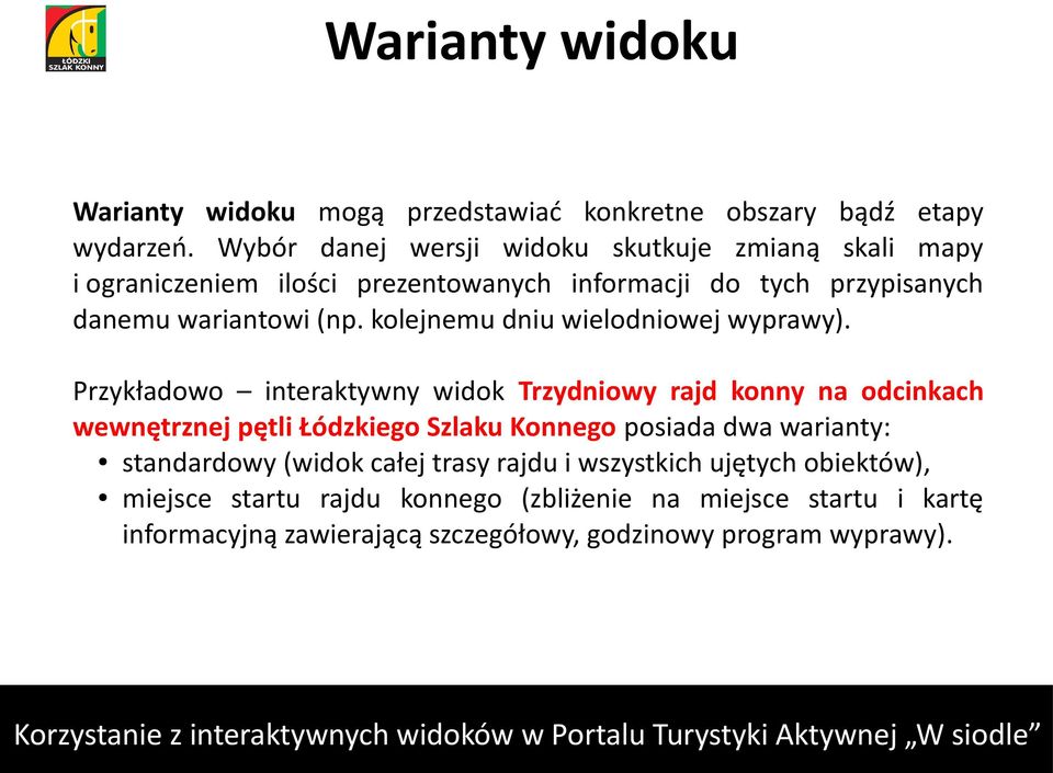 kolejnemu dniu wielodniowej wyprawy).