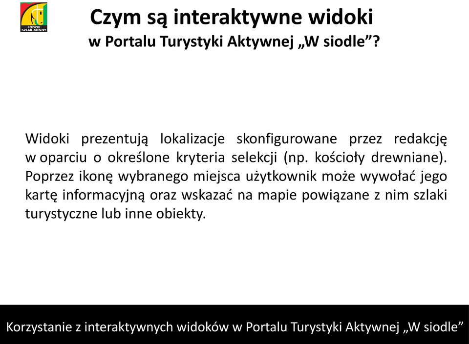 kryteria selekcji (np. kościoły drewniane).