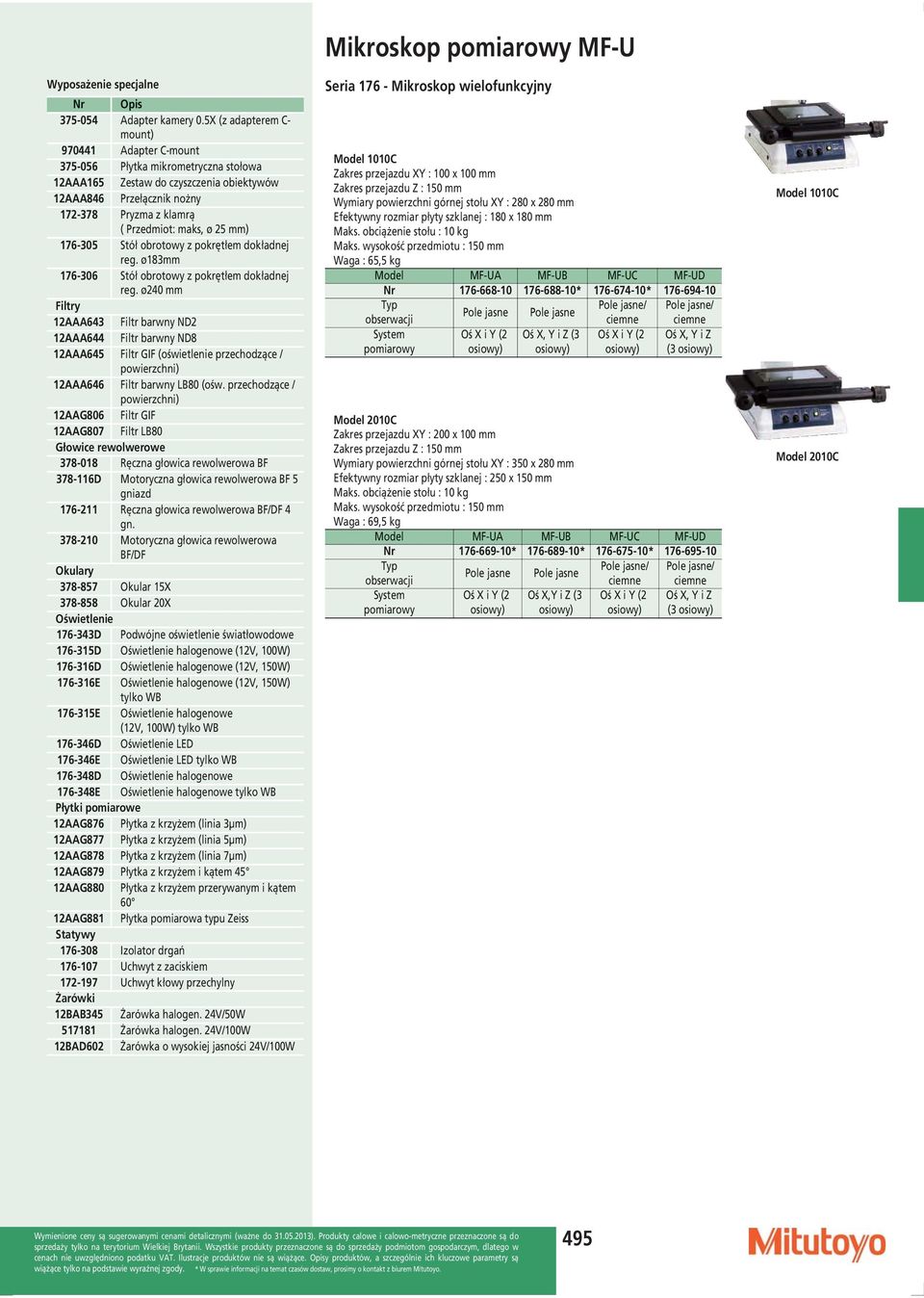 ø 25 mm) 176-305 Stół obrotowy z pokrętłem dokładnej reg. ø183mm 176-306 Stół obrotowy z pokrętłem dokładnej reg.