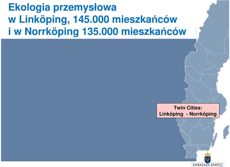 000 mieszkańców i w Norrköping