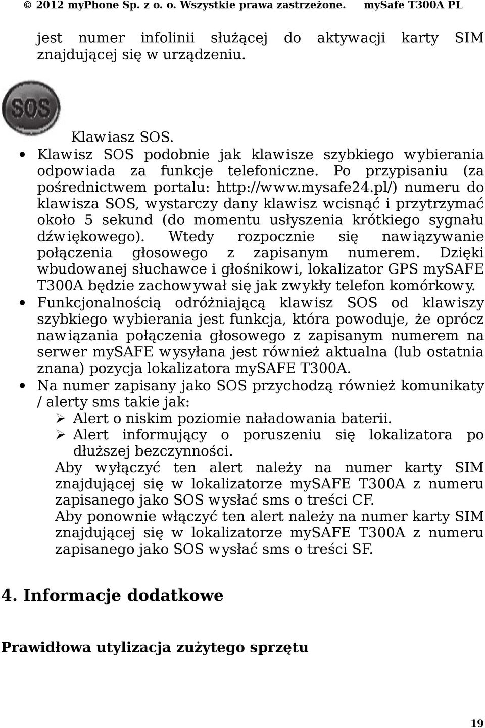 pl/) numeru do klawisza SOS, wystarczy dany klawisz wcisnąć i przytrzymać około 5 sekund (do momentu usłyszenia krótkiego sygnału dźwiękowego).