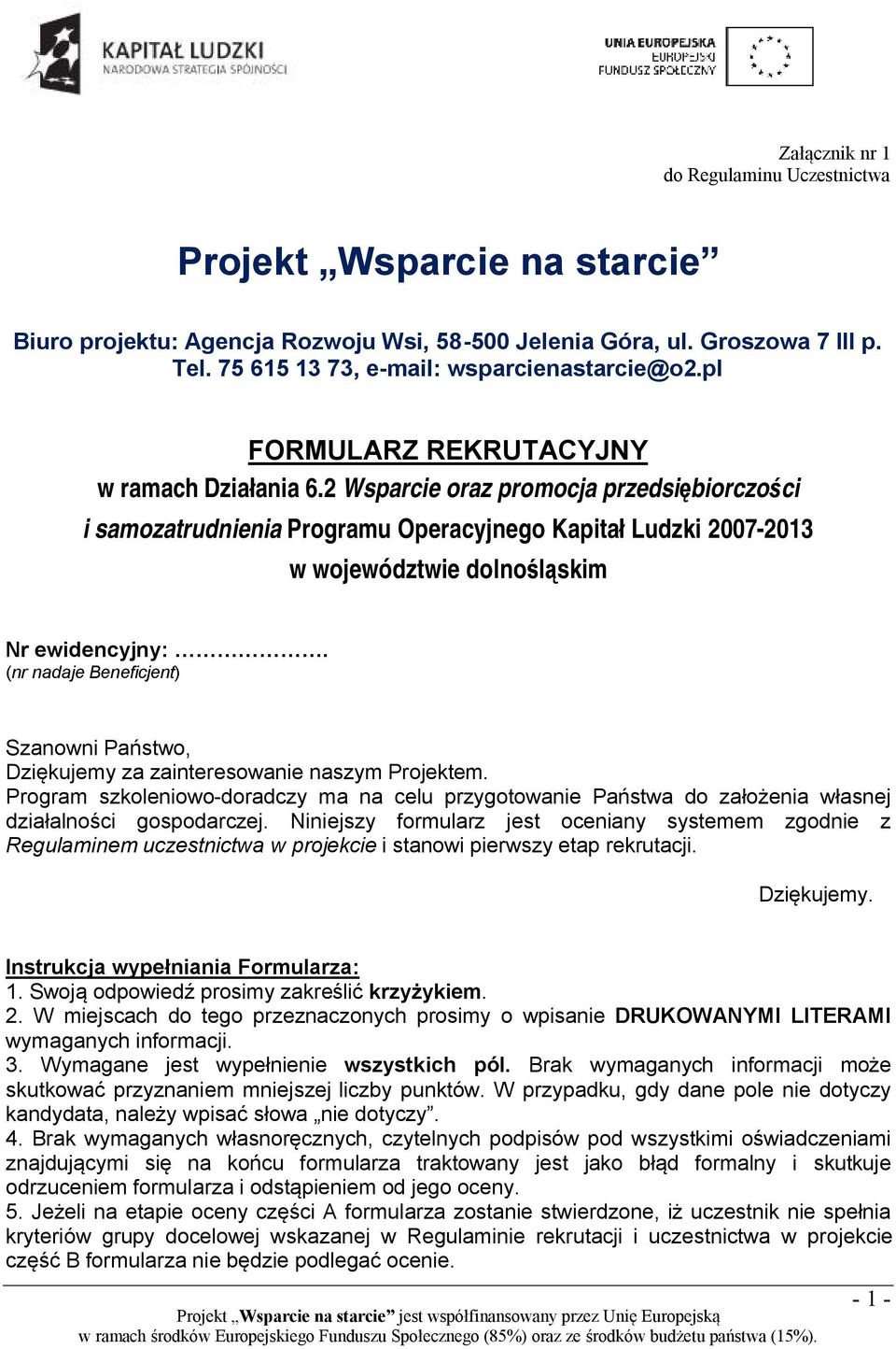 2 Wsparcie oraz promocja przedsiębiorczości i samozatrudnienia Programu Operacyjnego Kapitał Ludzki 2007-2013 w województwie dolnośląskim Nr ewidencyjny:.