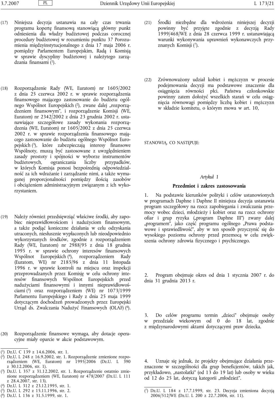 pomiędzy Parlamentem Europejskim, Radą i Komisją w sprawie dyscypliny budżetowej i należytego zarządzania finansami ( 1 ).