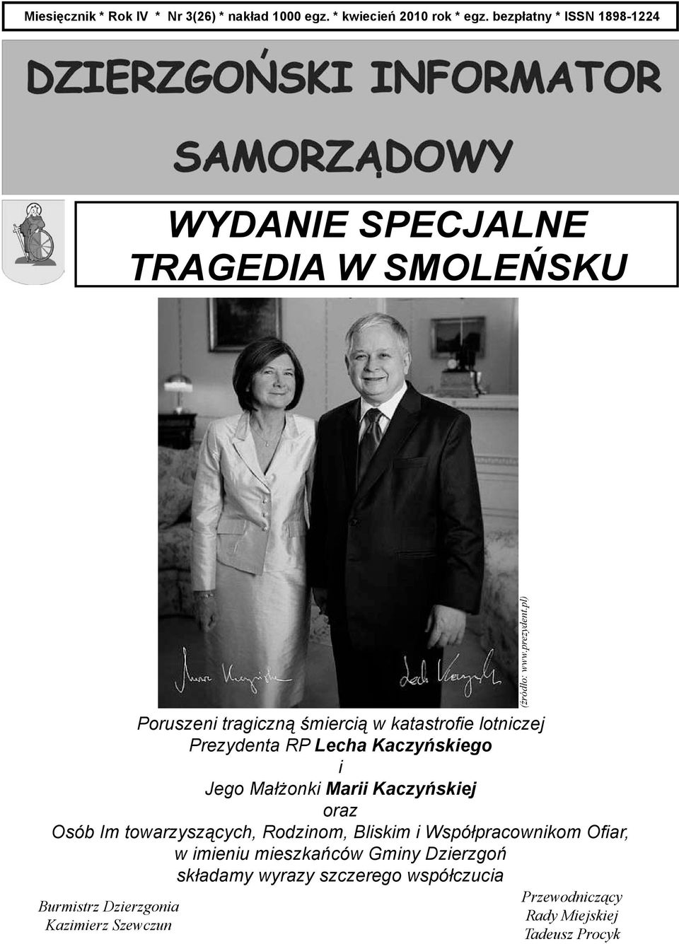 Kaczyńskiego i Jego Małżonki Marii Kaczyńskiej oraz Osób Im towarzyszących, Rodzinom, Bliskim i Współpracownikom Ofiar, w imieniu mieszkańców