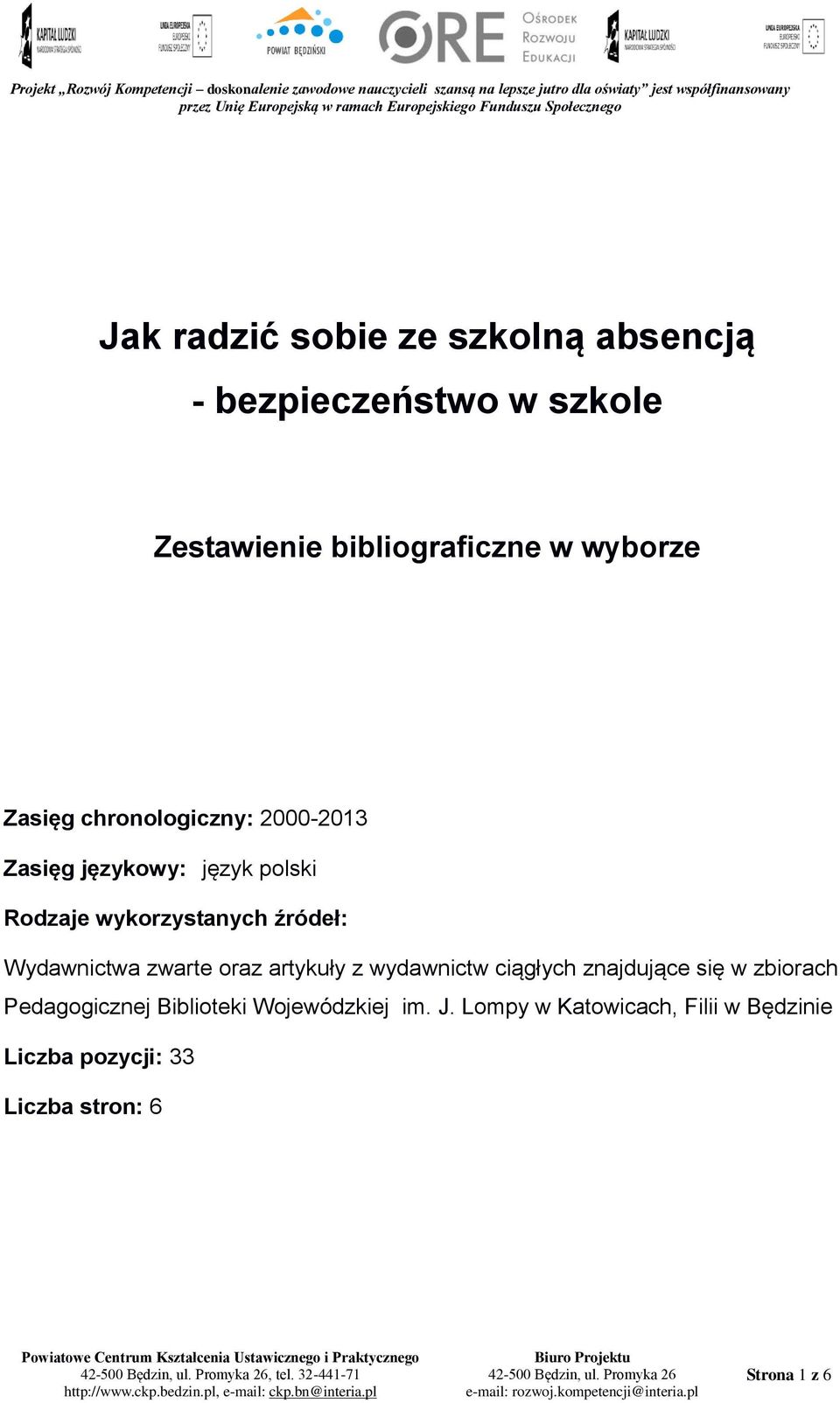 zwarte oraz artykuły z wydawnictw ciągłych znajdujące się w zbiorach Pedagogicznej Biblioteki