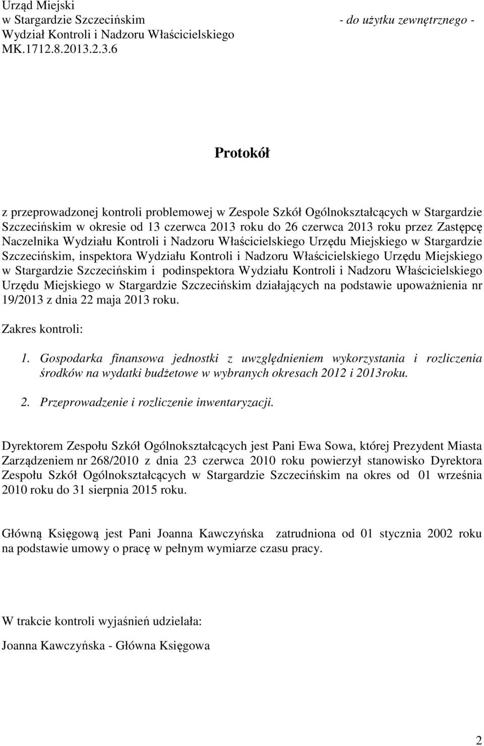 Wydziału Kontroli i Nadzoru Właścicielskiego Urzędu Miejskiego w Stargardzie Szczecińskim, inspektora Wydziału Kontroli i Nadzoru Właścicielskiego Urzędu Miejskiego w Stargardzie Szczecińskim i