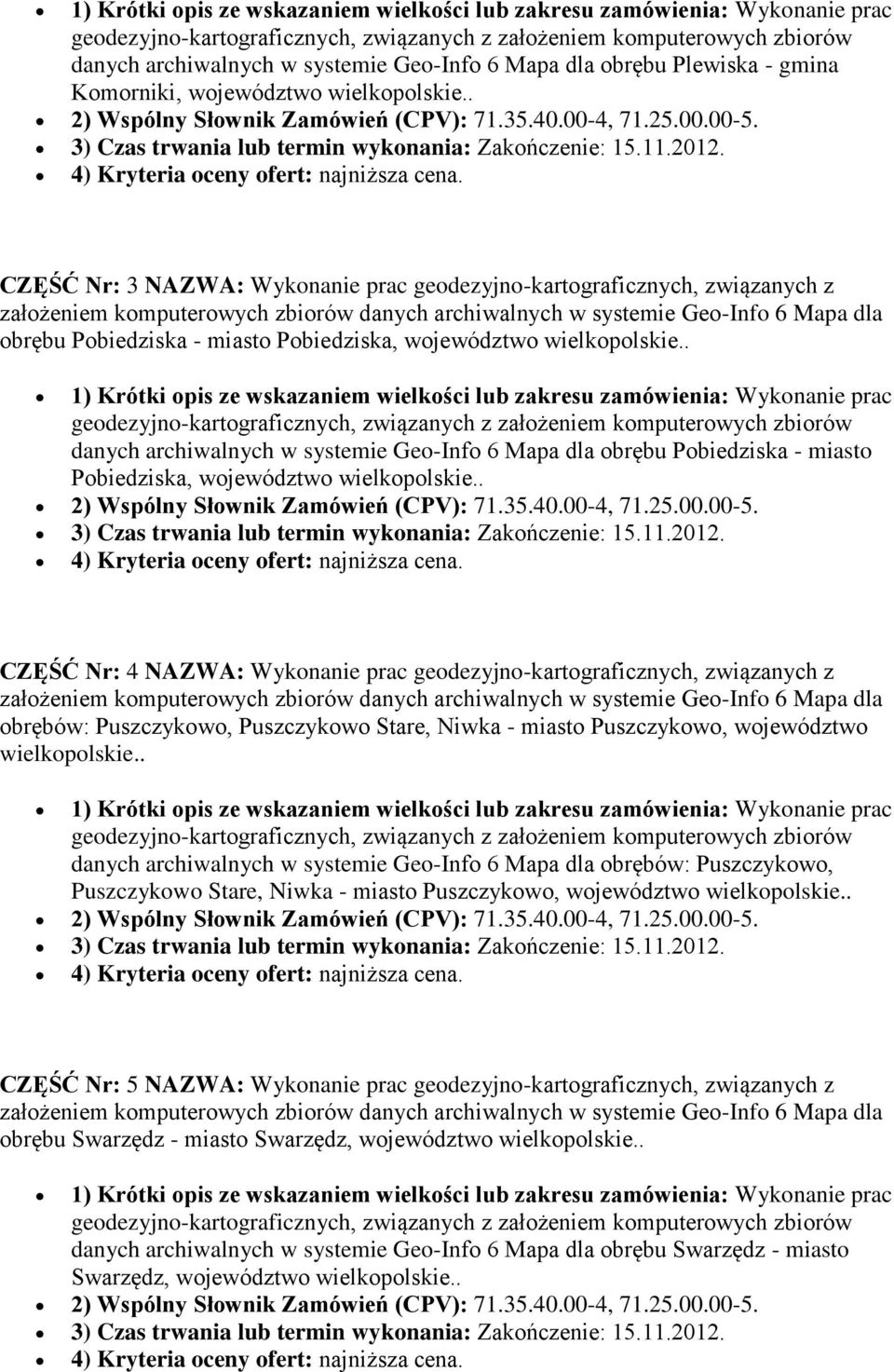 CZĘŚĆ Nr: 3 NAZWA: Wykonanie prac geodezyjno-kartograficznych, związanych z obrębu Pobiedziska - miasto Pobiedziska, województwo wielkopolskie.