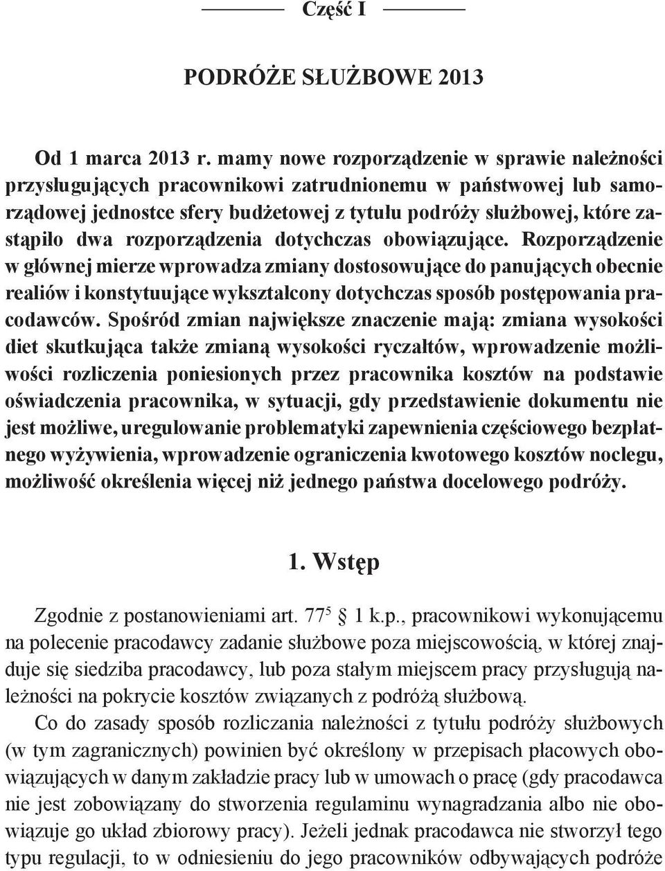 rozporządzenia dotychczas obowiązujące.