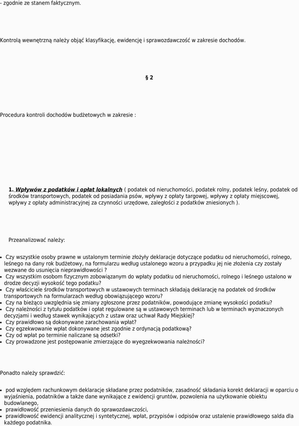 miejscowej, wpływy z opłaty administracyjnej za czynności urzędowe, zaległości z podatków zniesionych ).