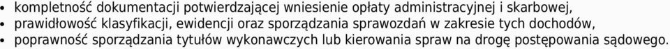 oraz sporządzania sprawozdań w zakresie tych dochodów, poprawność