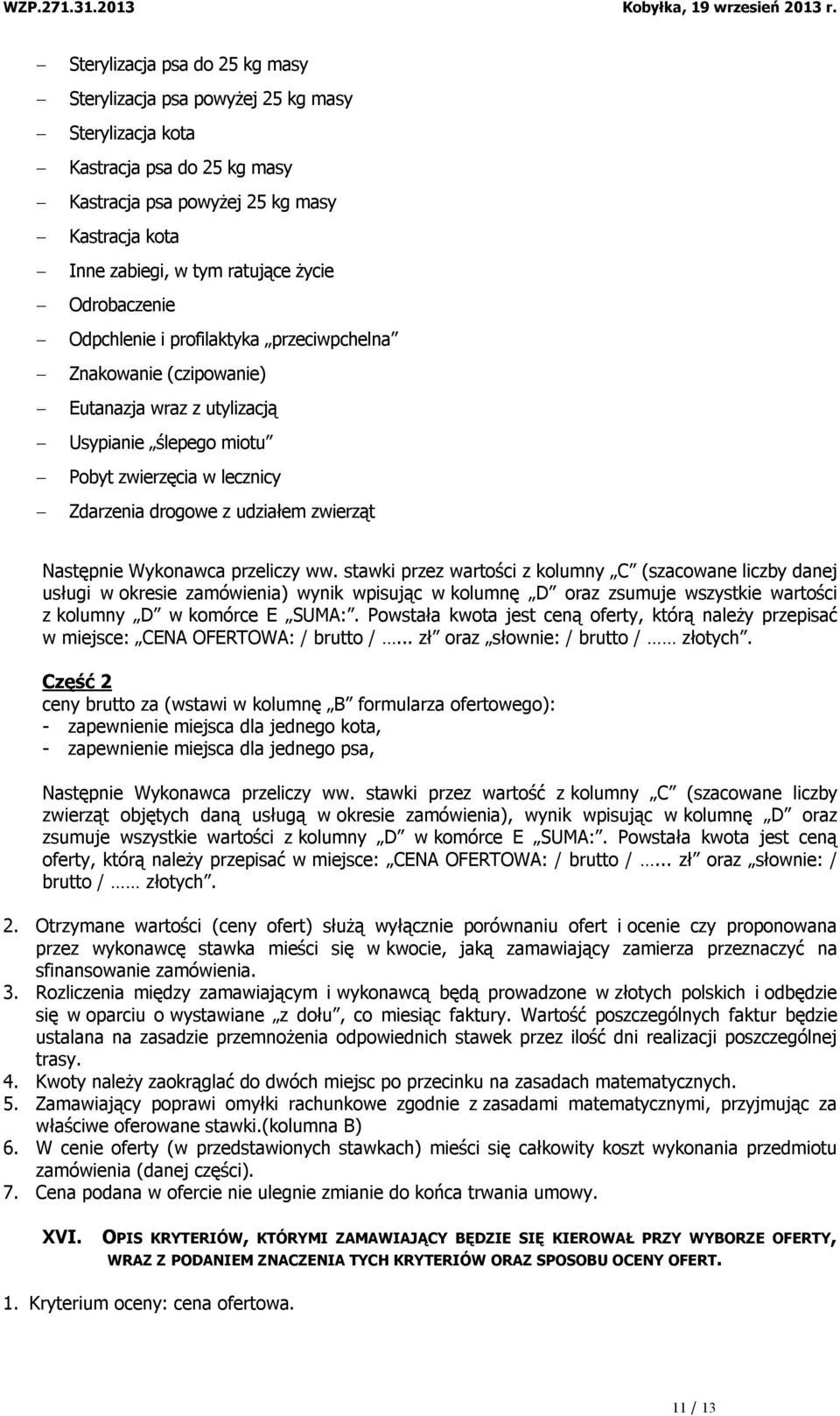 Następnie Wykonawca przeliczy ww.