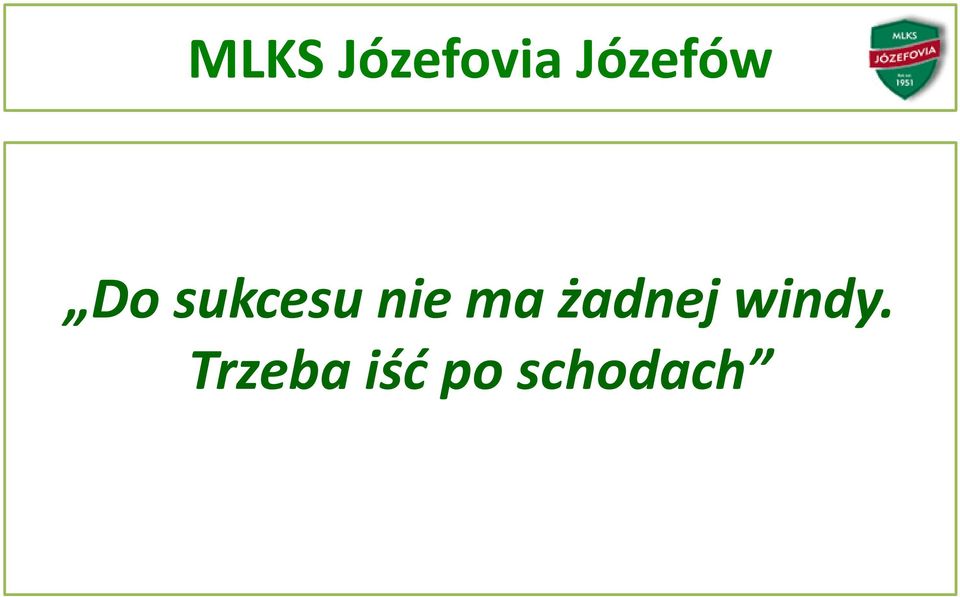 nie ma żadnej windy.