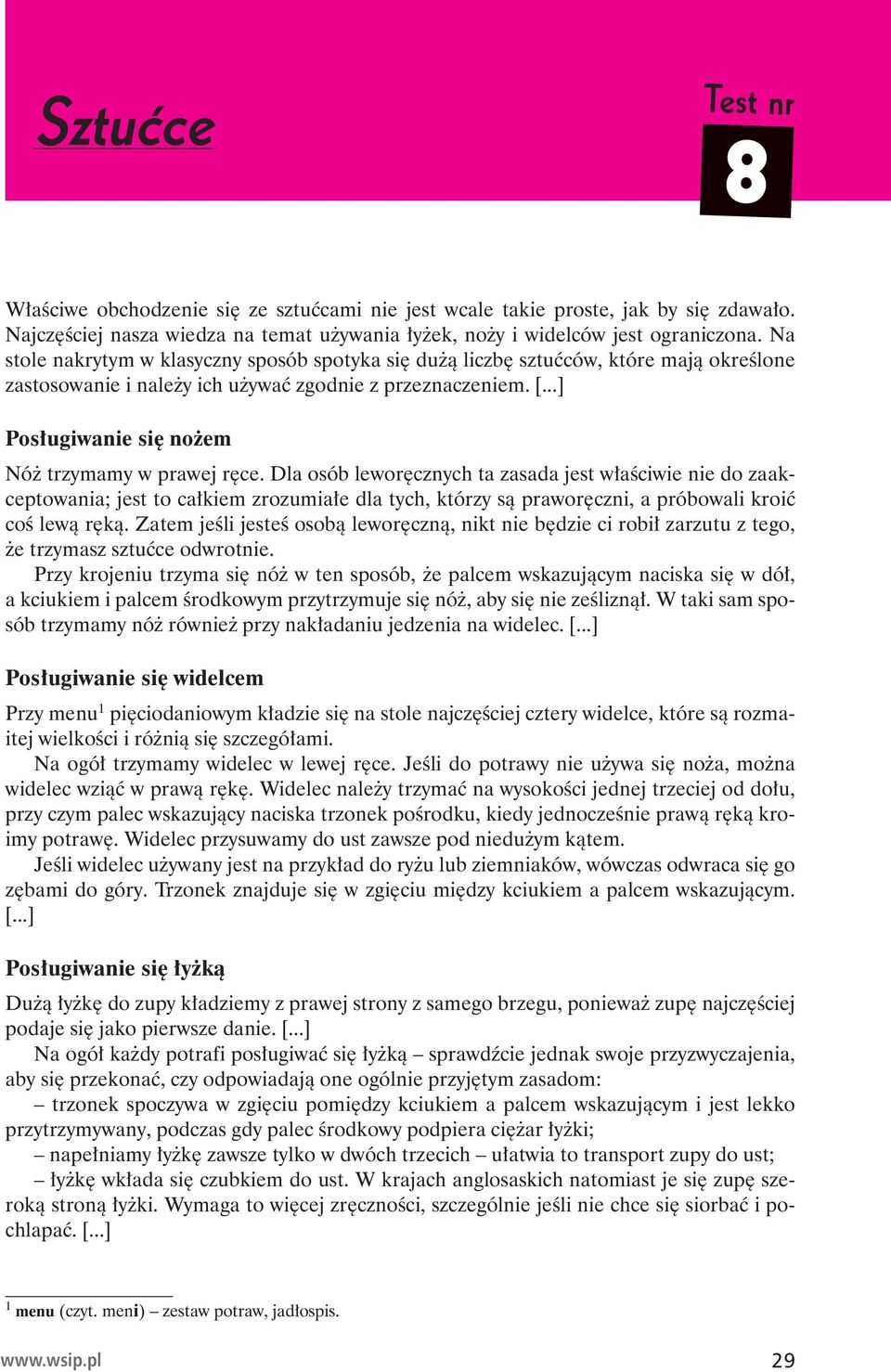 ..] Posługiwanie się nożem Nóż trzymamy w prawej ręce.