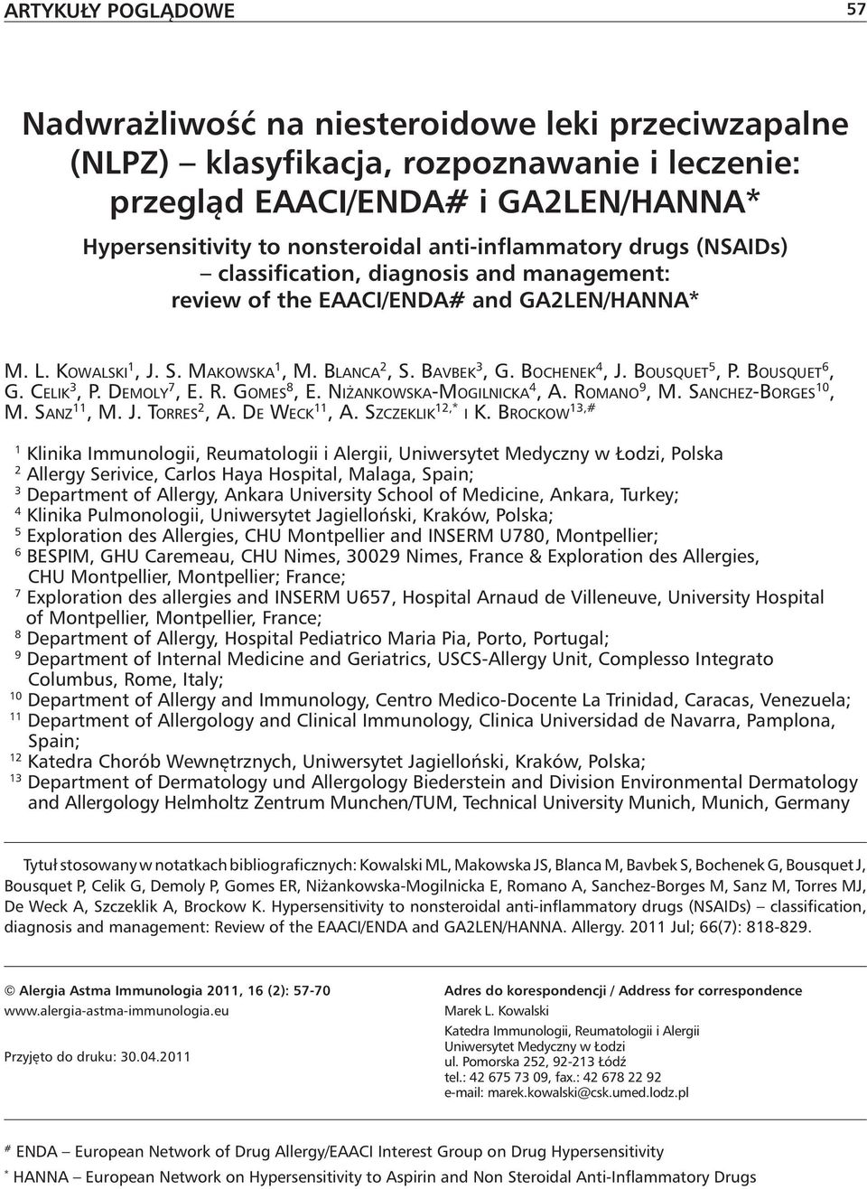 BOUSQUET 5, P. BOUSQUET 6, G. CELIK 3, P. DEMOLY 7, E. R. GOMES 8, E. NIŻANKOWSKA-MOGILNICKA 4, A. ROMANO 9, M. SANCHEZ-BORGES 10, M. SANZ 11, M. J. TORRES 2, A. DE WECK 11, A. SZCZEKLIK 12,* I K.