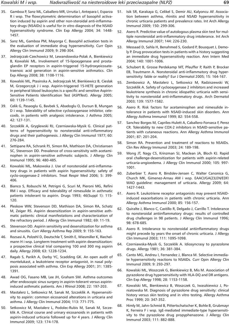 syndrome. Clin Exp Allergy 2004; 34: 1448-1457. 36. Sanz ML, Gamboa PM, Mayorga C. Basophil activation tests in the evaluation of immediate drug hypersensitivity.
