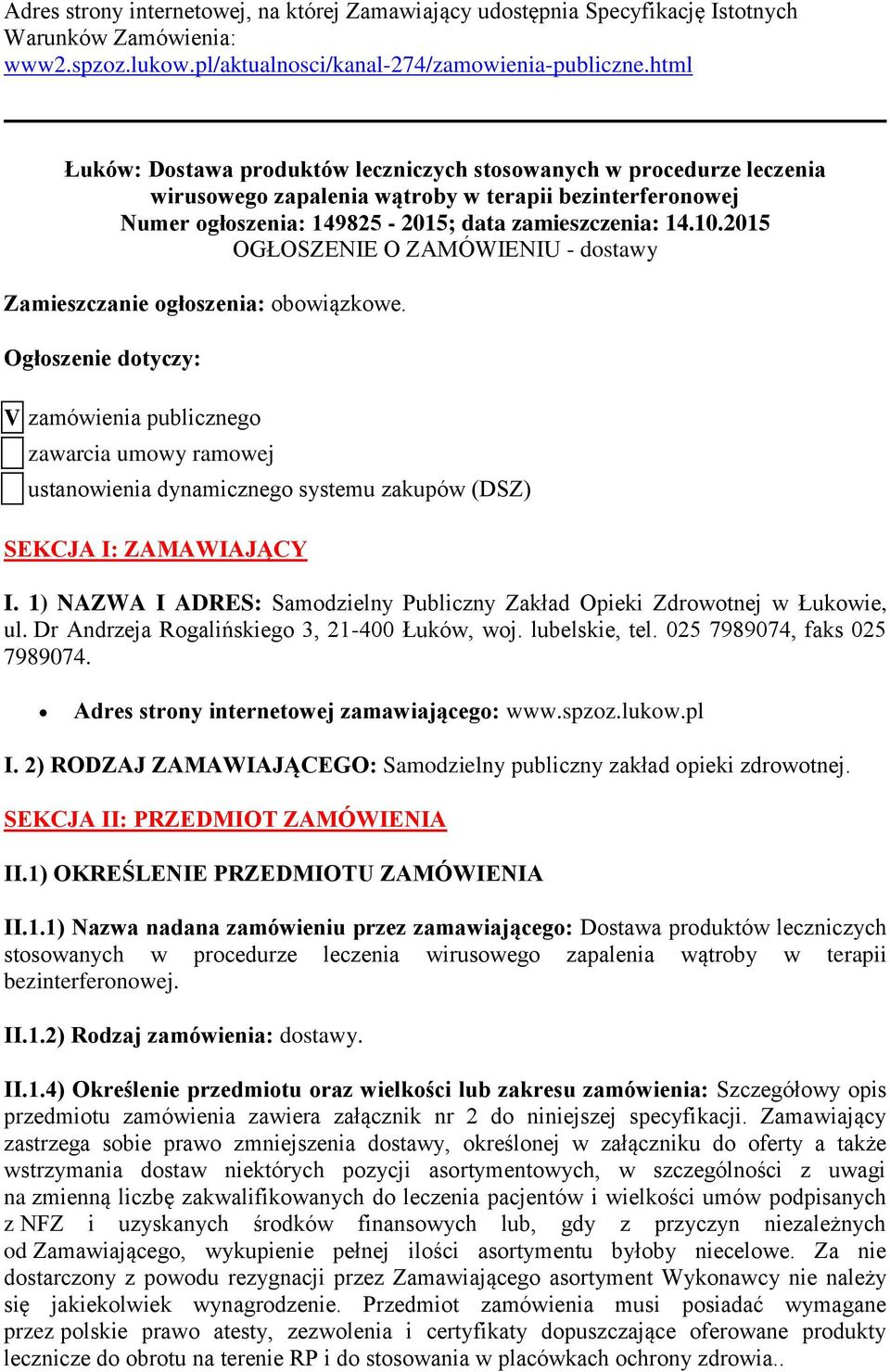 2015 OGŁOSZENIE O ZAMÓWIENIU - dostawy Zamieszczanie ogłoszenia: obowiązkowe.