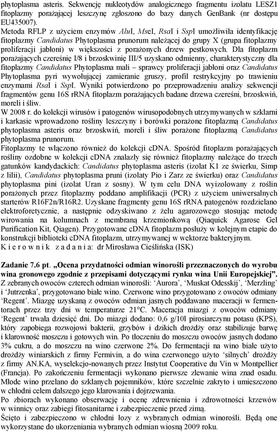 porażonych drzew pestkowych.